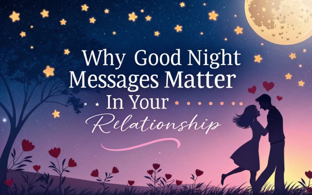 why-good-night-messages-matter-in-your-relationship