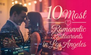 10-most-romantic-restaurants-in-los-angeles