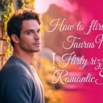 how-to-flirt-with-a-taurus-man