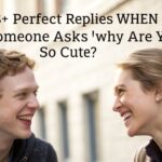 replies-when-someone-asks-why-are-you-so-cute