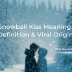 snowball-kiss-meaning